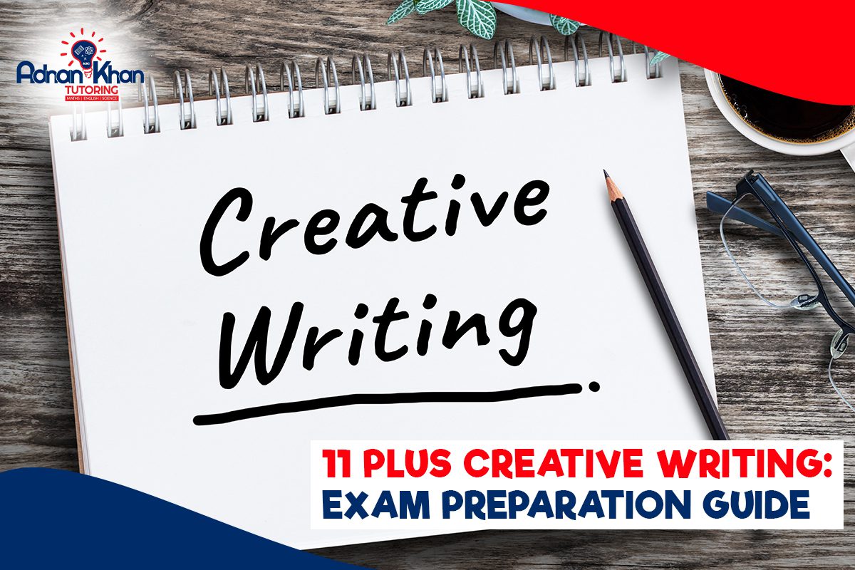 11 Plus Creative Writing | Expert 11+ Tips and Examples