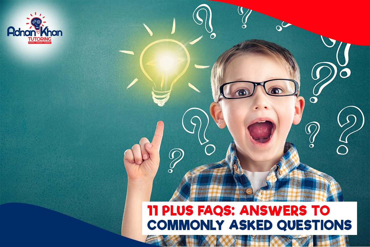 11 Plus FAQs