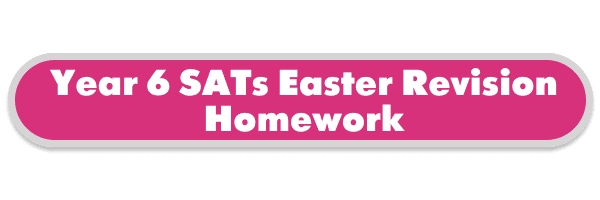 Year 6 SATS Easter Revision Homework